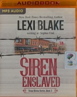 Siren Enslaved - Texas Sirens Book 3 written by Lexi Blake as Sophie Oak performed by CJ Bloom and Ryan West on MP3 CD (Unabridged)